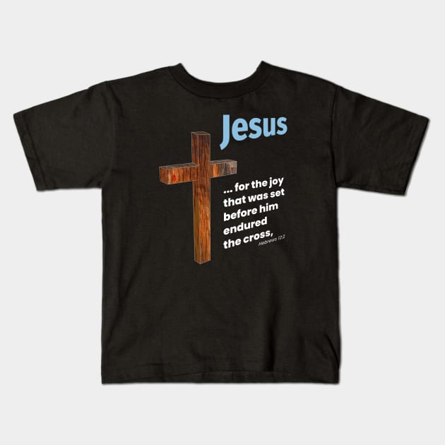 Jesus - For the joy died on the cross for us. Kids T-Shirt by WhatTheKpop